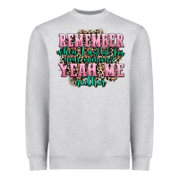 Remember When I Asked For Your Opinion Yeah Me Nei Heavyweight Sweatshirt | Teevron