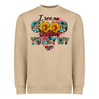 Mushroom i see no season to act my age Heavyweight Sweatshirt - AdoDesignShop