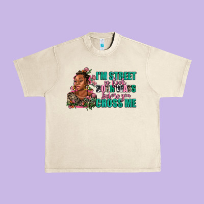 I Am Street So Look Both Ways Before You Cross Me Urban Heavy Tee Designed By Adodesignshop