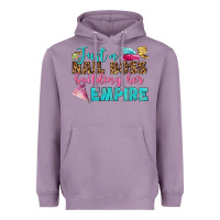 Just A Nail Boss Building Her Empire Bbs Heavyweight Hoodie | Teevron