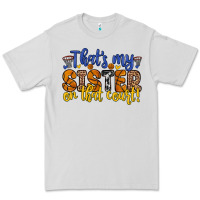 Dove Grey that s my sister on that court Premium Tee - Zillion Design Studio