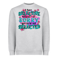 Heather Grey ı have selective hearing ı am sorry you were not Heavyweight Sweatshirt - AdoDesignShop