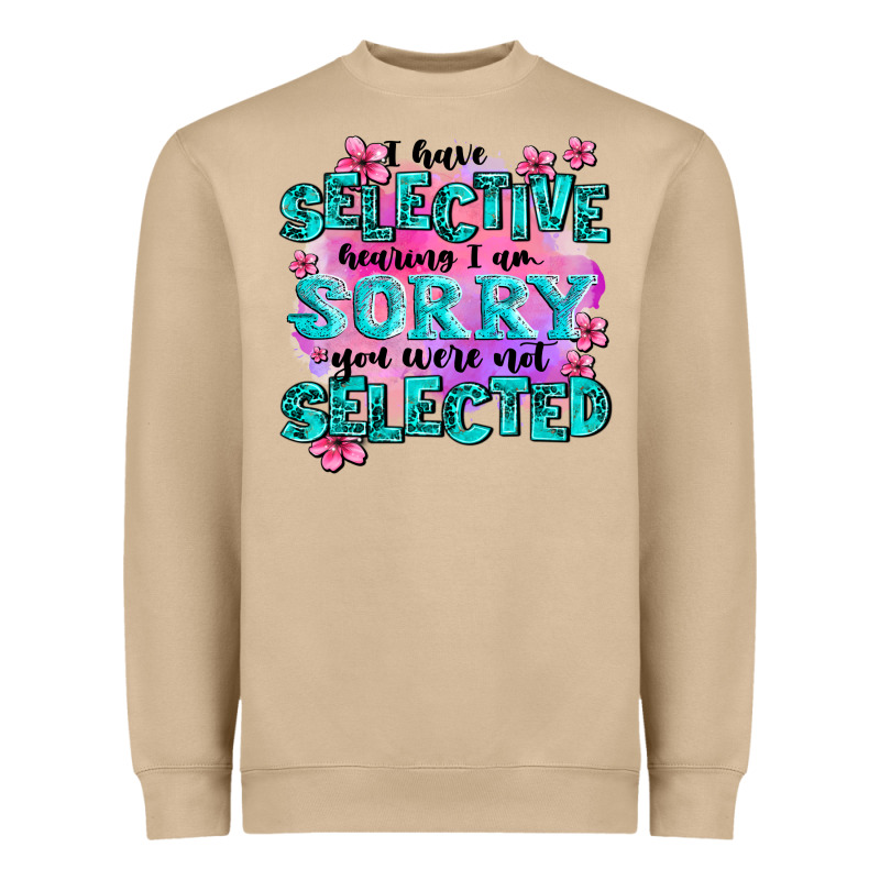 ı Have Selective Hearing ı Am Sorry You Were Not Heavyweight Sweatshirt by AdoDesignShop | Teevron
