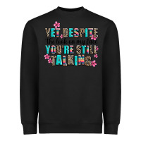 Black yet despite the look on my face you are still talk Heavyweight Sweatshirt - AdoDesignShop