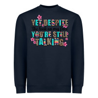 Navy yet despite the look on my face you are still talk Heavyweight Sweatshirt - AdoDesignShop