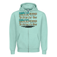 Seafoam holy enough to pray for you hood enough to swing o Zipper Hoodie - MaliasSmallBusiness