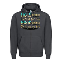 Smoke holy enough to pray for you hood enough to swing o Zipper Hoodie - MaliasSmallBusiness