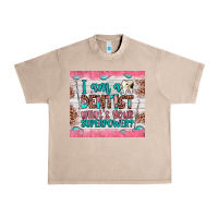 French Oak i am a dentist what's your superpower Urban Heavy Tee - JahusDesignShop