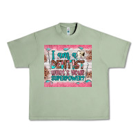 Oil Green i am a dentist what's your superpower Urban Heavy Tee - JahusDesignShop