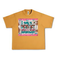 Peanut Butter i am a dentist what's your superpower Urban Heavy Tee - JahusDesignShop