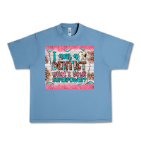 Pebble Blue i am a dentist what's your superpower Urban Heavy Tee - JahusDesignShop