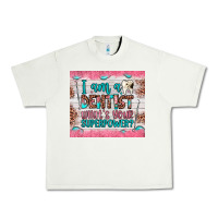 Pistachio i am a dentist what's your superpower Urban Heavy Tee - JahusDesignShop
