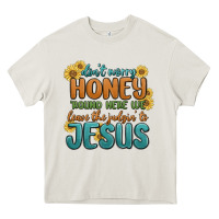 Cream don't worry honey 'round here we Heavy Core Tee - MaliasSmallBusiness