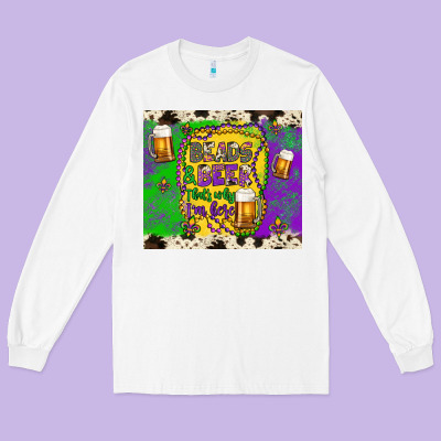 Beads & Beer That's Why I'm Here Long Sleeve Tee Designed By Artiststas