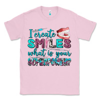 Bubblegum Pink i create smile what is your superpower Classic Tee - AdoDesignShop