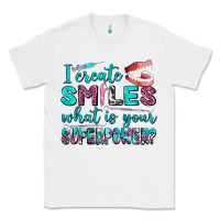 White i create smile what is your superpower Classic Tee - AdoDesignShop