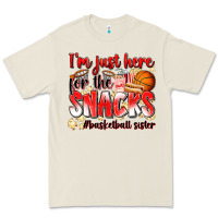 Im Just Here For The Snacks Basketball Sister Premium Tee | Teevron