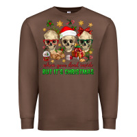 Chestnut When Your Dead Inside But It's Christmas Premium Sweatshirt - BundleAndBundleShop