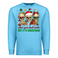 Ocean Blue When Your Dead Inside But It's Christmas Premium Sweatshirt - BundleAndBundleShop