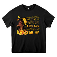 Black even in the midst of my storm i see god Heavy Core Tee - MaliasSmallBusiness