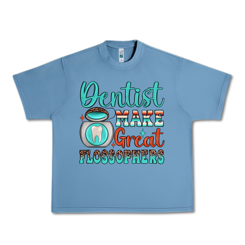 Dentist Make Great Flossophers Urban Heavy Tee by JahusDesignShop | Teevron