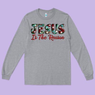 Jesus Is The Reason Long Sleeve Tee Designed By Adodesignshop