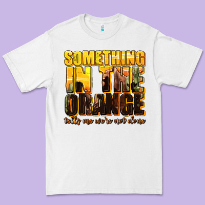 Premium Tee something in the orange western