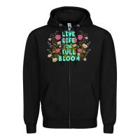Black live life in full bloom Zipper Hoodie - MaliasSmallBusiness