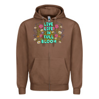Chestnut live life in full bloom Zipper Hoodie - MaliasSmallBusiness
