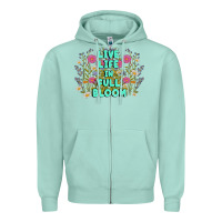 Seafoam live life in full bloom Zipper Hoodie - MaliasSmallBusiness