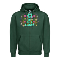 Sports Green live life in full bloom Zipper Hoodie - MaliasSmallBusiness
