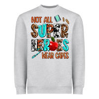 Heather Grey not all super heroes wear capes Heavyweight Sweatshirt - AdoDesignShop