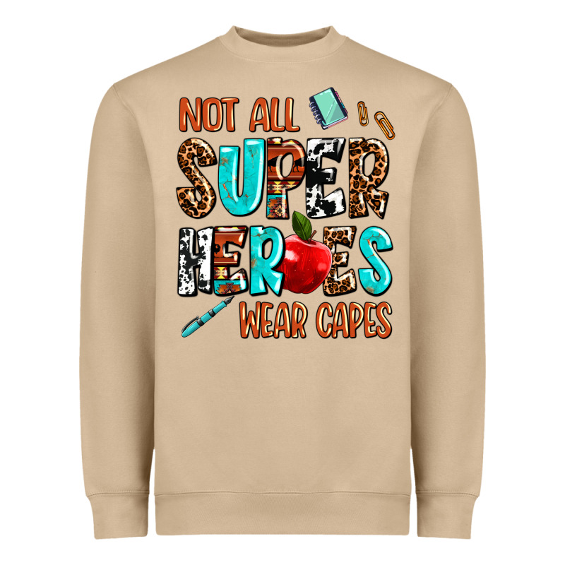 Not All Super Heroes Wear Capes Heavyweight Sweatshirt by AdoDesignShop | Teevron