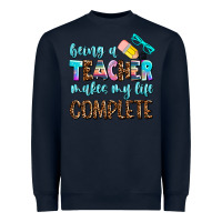 Navy being a teacher makes my life complate Heavyweight Sweatshirt - AdoDesignShop