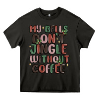 Asphalt my bells don't jingle without coffee Heavy Core Tee - MaliasSmallBusiness