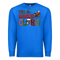 True Royal You Serious Clark With Santa Sleigh Premium Sweatshirt - BundleAndBundleShop