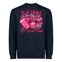 Navy in october we wear pink cheer with football breast Heavyweight Sweatshirt - JahusDesignShop