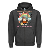 Charcoal Heather if you're happy and you know it its your meds Zipper Hoodie - MaliasSmallBusiness