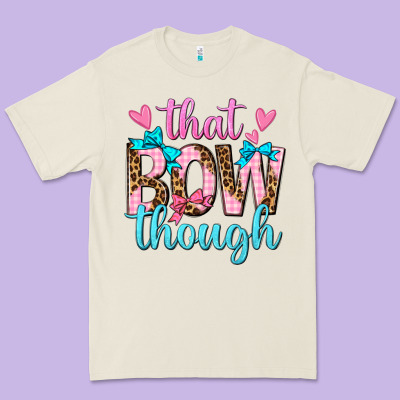 Premium Tee that bow though