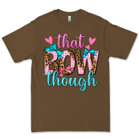 Cacao that bow though Premium Tee - texasbilliewilder