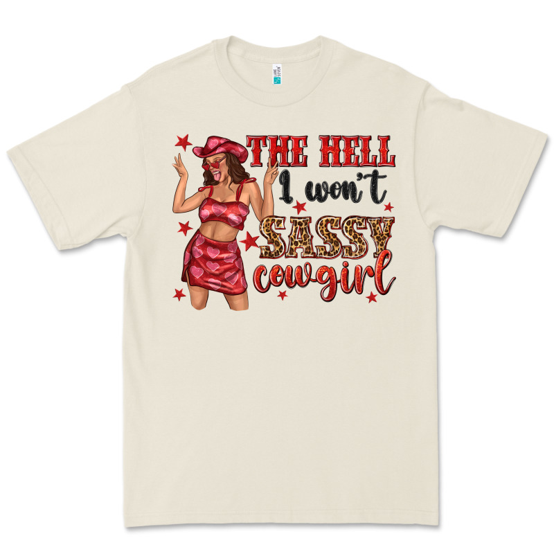 The Hell I Wont Sassy Cowgirl Premium Tee by texasbilliewilder | Teevron