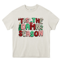 Cream 'tis the damn season Heavy Core Tee - MaliasSmallBusiness