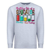 Heather Grey Battery Life Of A Educator Premium Sweatshirt - BundleAndBundleShop
