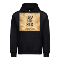 Black sarcastic funny i have a dig bick Urban Hoodie - TumblerDesignByShophia