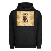Pigment Black sarcastic funny i have a dig bick Urban Hoodie - TumblerDesignByShophia