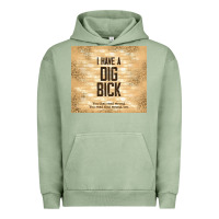 Pigment Oil Green sarcastic funny i have a dig bick Urban Hoodie - TumblerDesignByShophia