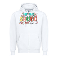 White his life saved my life Zipper Hoodie - MaliasSmallBusiness