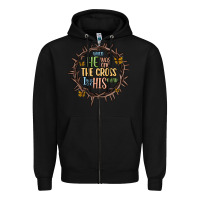Black when he was one the cross i was one his mind Zipper Hoodie - MaliasSmallBusiness
