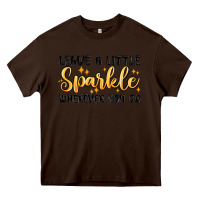 Chocolate Brown leave a little sparkle wherever you go Heavy Core Tee - MaliasSmallBusiness