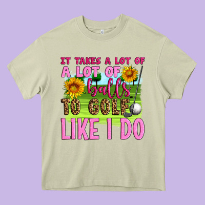 It Takes A Lot Of A Lot Of Balls To Golf Like I Do Heavy Core Tee Designed By Artiststas